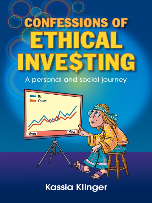 Title details for Confessions of Ethical Inve$ting by Kassia Klinger - Available